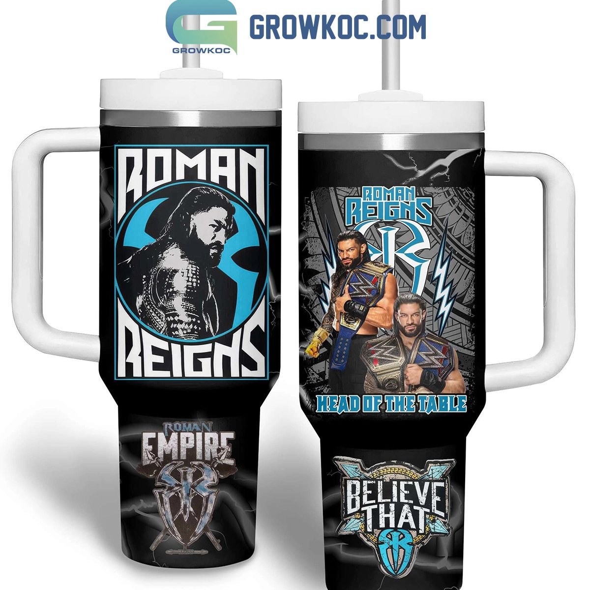 Roman Reigns Head Of The Table Roman Empire Believe That 30oz or 40oz Tumbler With Handle HG