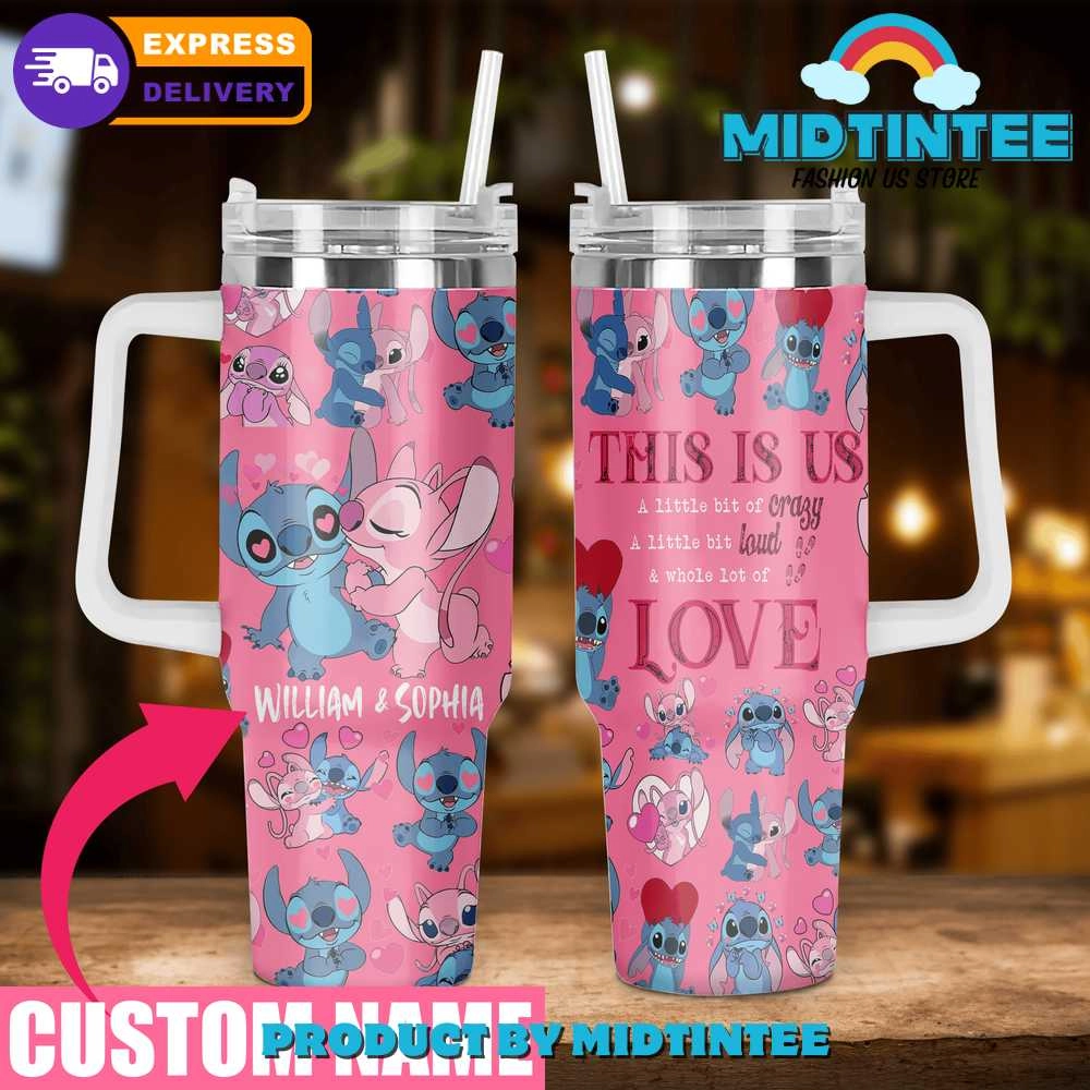 Stitch This Is Us Love Birthday Xmas Gift For Her Him 30oz or 40oz Tumbler LN
