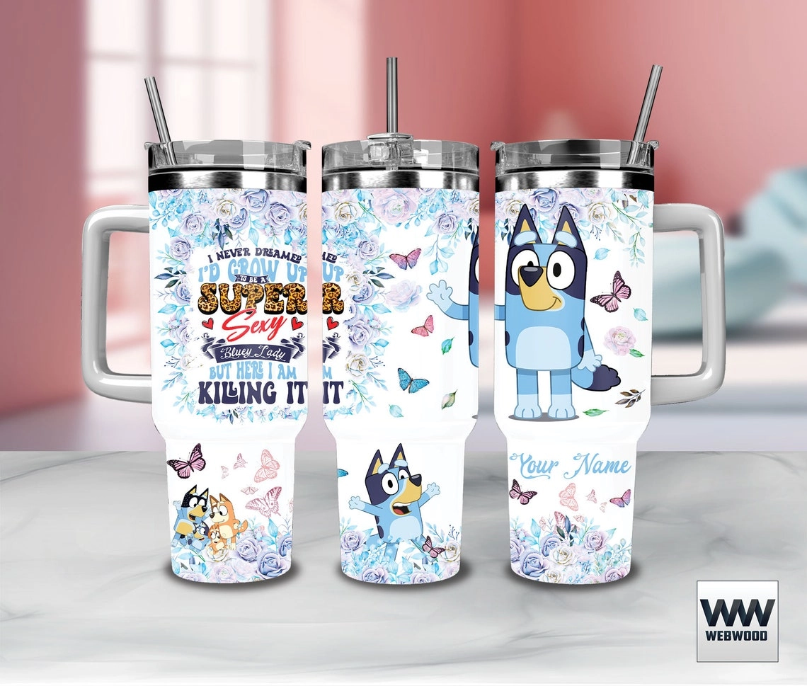Dog Character Bluey Lady Never Dream 30oz or 40oz Quencher Tumbler LN Bluey And Friend