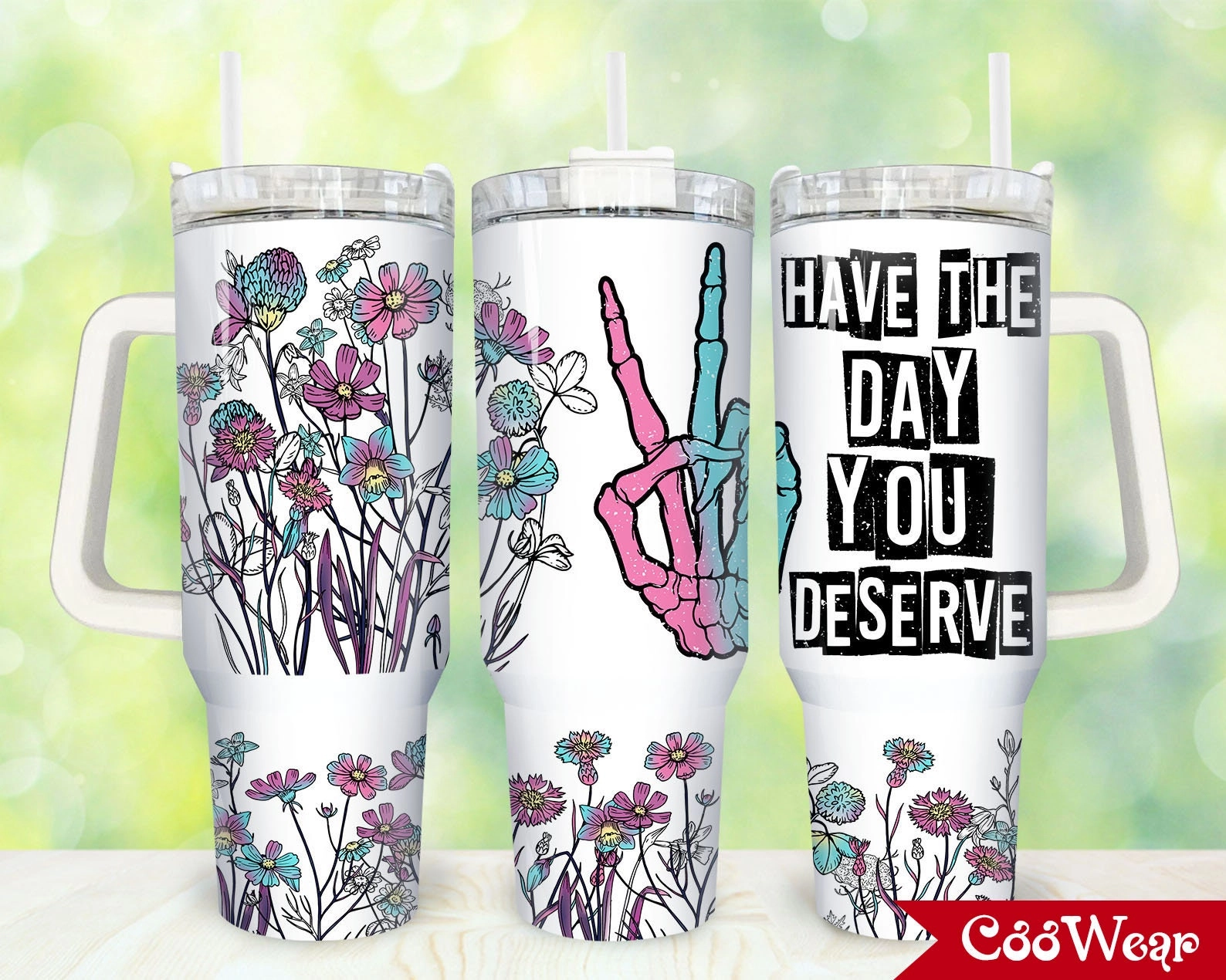 Have The Day You Deserve 30oz or 40oz Tumbler with Handle, Birthday Anniversary Tumbler Gift HFN Skeleton Hand Floral Tumbler, Floral Tumbler