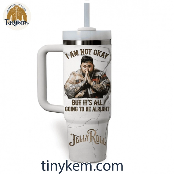 Jelly Roll The Best #1 Fan Its All Be Alright Customized  30oz or 40oz Stainless Steel Tumbler With Handle HG